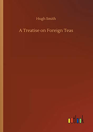 9783752424270: A Treatise on Foreign Teas