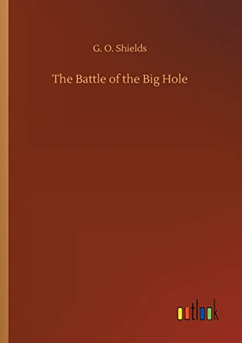 Imagen de archivo de The Battle of the Big Hole a la venta por Ria Christie Collections