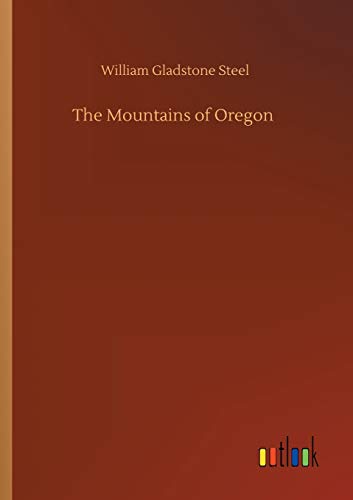 Beispielbild fr The Mountains of Oregon zum Verkauf von Chiron Media