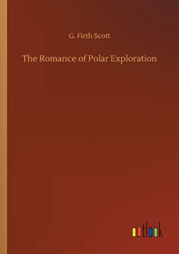 9783752426625: The Romance of Polar Exploration