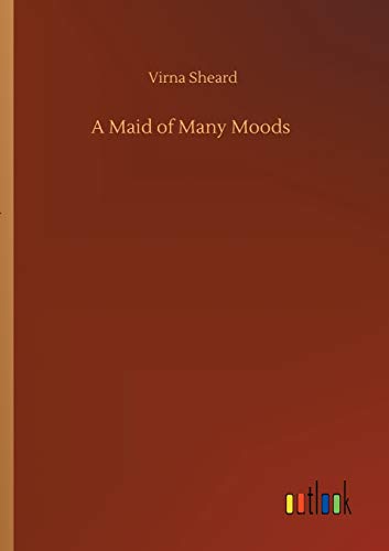 Stock image for A Maid of Many Moods for sale by Ria Christie Collections