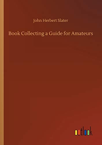 Stock image for Book Collecting a Guide for Amateurs for sale by MusicMagpie
