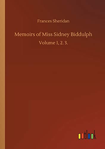 Imagen de archivo de Memoirs of Miss Sidney Biddulph: Volume 1, 2. 3. a la venta por Lucky's Textbooks
