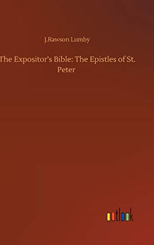 9783752433258: The Expositor's Bible: The Epistles of St. Peter