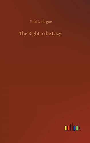 9783752434651: The Right to be Lazy