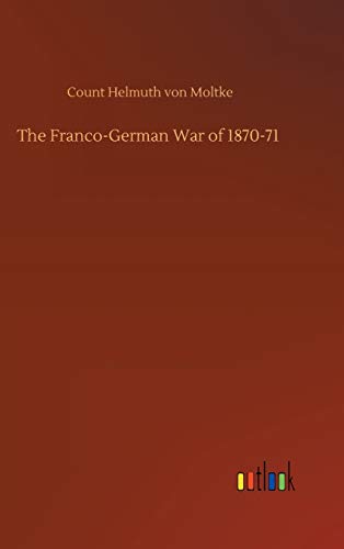 Stock image for The Franco-German War of 1870-71 for sale by Lucky's Textbooks