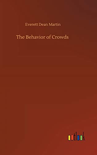 Imagen de archivo de The Behavior of Crowds a la venta por Lucky's Textbooks