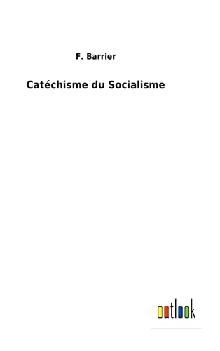 Beispielbild fr Catechisme du Socialisme zum Verkauf von Chiron Media