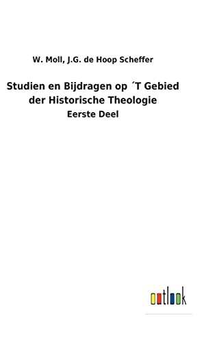 9783752472578: Studien en Bijdragen op T Gebied der Historische Theologie: Eerste Deel