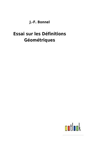 Stock image for Essai sur les Dfinitions Gomtriques (French Edition) for sale by Lucky's Textbooks