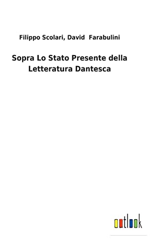 9783752475456: Sopra Lo Stato Presente della Letteratura Dantesca (Italian Edition)
