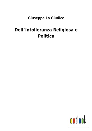 Stock image for Dell Intolleranza Religiosa e Politica for sale by Ria Christie Collections