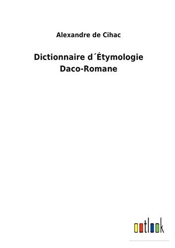 Imagen de archivo de Dictionnaire dtymologie Daco-Romane (French Edition) a la venta por Lucky's Textbooks