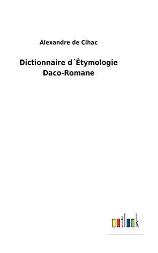 Imagen de archivo de Dictionnaire dtymologie Daco-Romane (French Edition) a la venta por Lucky's Textbooks