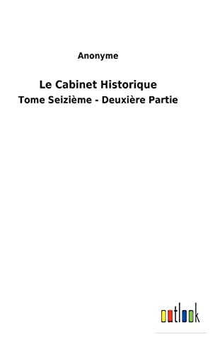 9783752479058: Le Cabinet Historique: Tome Seizime - Deuxire Partie