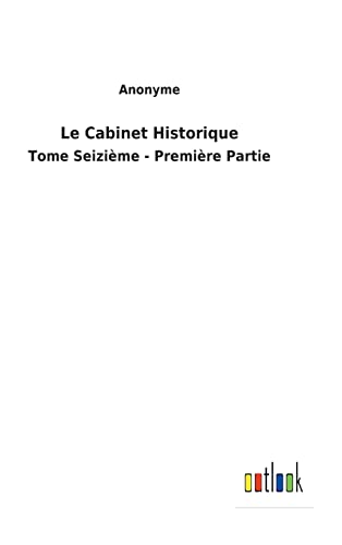 9783752479072: Le Cabinet Historique: Tome Seizime - Premire Partie