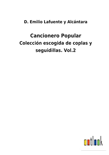 Imagen de archivo de Cancionero Popular: Coleccin escogida de coplas y seguidillas. Vol.2 (Spanish Edition) a la venta por Lucky's Textbooks