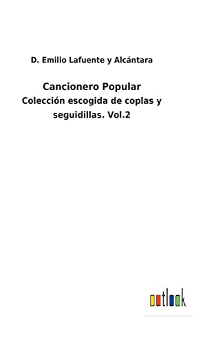 Imagen de archivo de Cancionero Popular: Coleccin escogida de coplas y seguidillas. Vol.2 (Spanish Edition) a la venta por Lucky's Textbooks