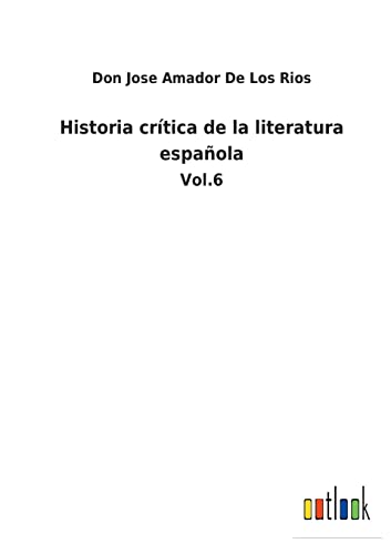 Beispielbild fr Historia crtica de la literatura espaola : Vol.6 zum Verkauf von Buchpark