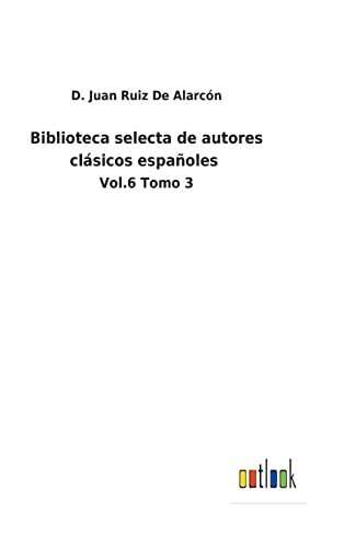 9783752481310: Biblioteca selecta de autores clsicos espaoles: Vol.6 Tomo 3