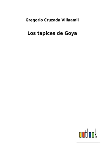 Stock image for Los tapices de Goya for sale by Chiron Media