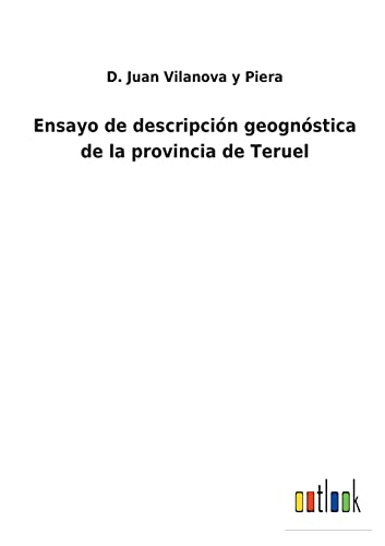 Beispielbild fr Ensayo de descripcion geognostica de la provincia de Teruel zum Verkauf von Chiron Media