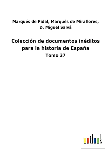 9783752486315: Coleccin de documentos inditos para la historia de Espaa: Tomo 37