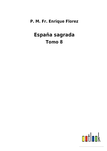 9783752486438: Espaa sagrada: Tomo 8