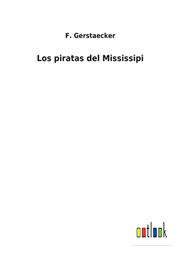 Stock image for Los piratas del Mississipi (Spanish Edition) for sale by Lucky's Textbooks