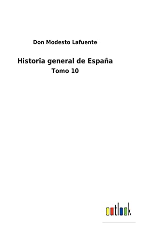 9783752489798: Historia general de Espaa: Tomo 10