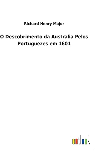 Beispielbild fr O Descobrimento da Australia Pelos Portuguezes em 1601 zum Verkauf von Buchpark