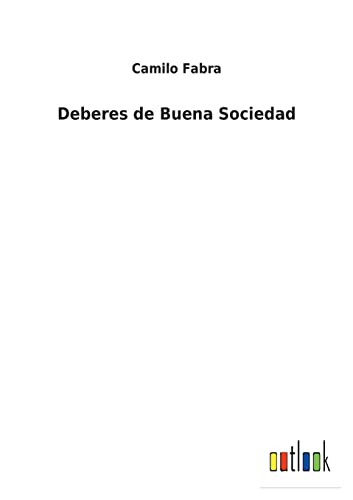 Beispielbild fr Deberes de Buena Sociedad zum Verkauf von Chiron Media