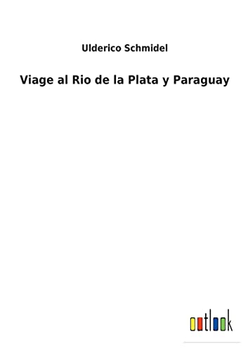Imagen de archivo de Viage al Rio de la Plata y Paraguay a la venta por Ria Christie Collections