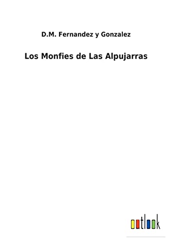 Beispielbild fr Los Monfies de Las Alpujarras (Spanish Edition) zum Verkauf von Lucky's Textbooks
