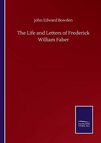 Beispielbild fr The Life and Letters of Frederick William Faber zum Verkauf von Lucky's Textbooks