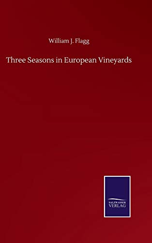 Stock image for Three Seasons in European Vineyards for sale by Lucky's Textbooks