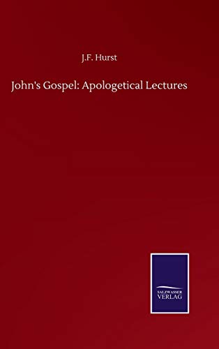 Stock image for John's Gospel: Apologetical Lectures for sale by WorldofBooks