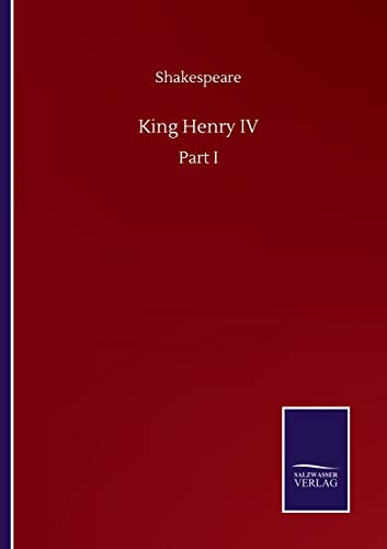 Imagen de archivo de King Henry IV:Part I a la venta por Chiron Media