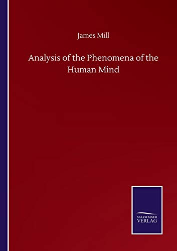 Beispielbild fr Analysis of the Phenomena of the Human Mind zum Verkauf von Buchpark
