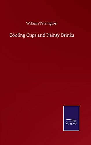 Imagen de archivo de Cooling Cups and Dainty Drinks a la venta por Lucky's Textbooks