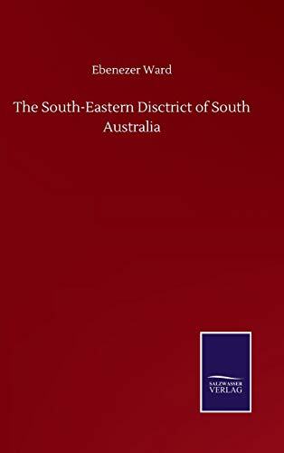 Imagen de archivo de The South-Eastern Disctrict of South Australia a la venta por Lucky's Textbooks