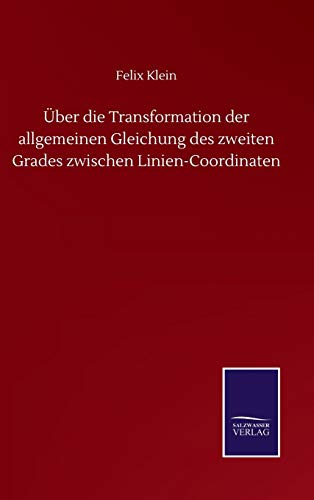 Beispielbild fr  ber die Transformation der allgemeinen Gleichung des zweiten Grades zwischen Linien-Coordinaten zum Verkauf von WorldofBooks