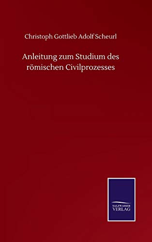 9783752510539: Anleitung zum Studium des rmischen Civilprozesses