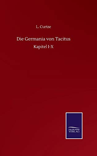 Stock image for Die Germania von Tacitus: Kapitel I-X (German Edition) for sale by Lucky's Textbooks
