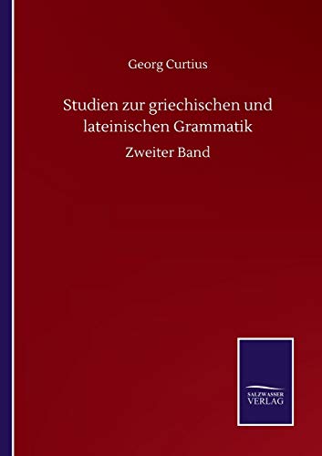 Stock image for Studien zur griechischen und lateinischen Grammatik: Zweiter Band for sale by WorldofBooks