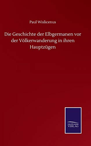 9783752515534: Die Geschichte der Elbgermanen vor der Vlkerwanderung in ihren Hauptzgen