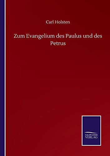 Stock image for Zum Evangelium des Paulus und des Petrus (German Edition) for sale by Lucky's Textbooks
