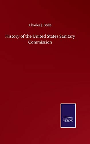 Stock image for History of the United States Sanitary Commission for sale by Reuseabook