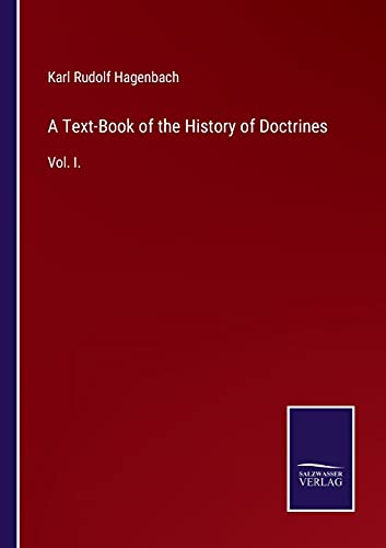 Beispielbild fr A Text-Book of the History of Doctrines : Vol. I. zum Verkauf von Buchpark