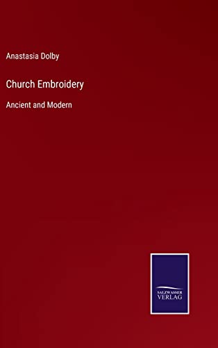 Imagen de archivo de Church Embroidery: Ancient and Modern a la venta por Lucky's Textbooks